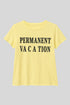 Camiseta  amarilla “vacación”.