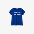 Camiseta azul “Too Pretty