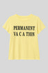 Camiseta  amarilla “vacación”.